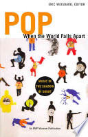 Pop When The World Falls Apart Music In The Shadow Of Doubt Eric Weisbard