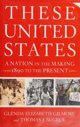 These United States A Nation In The Making 1890 To The Present 1st Edition Glenda Elizabeth Gilmore