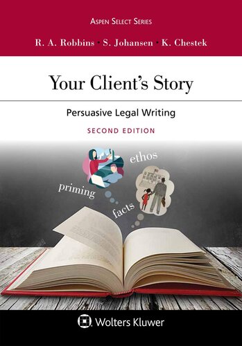 Your Clients Story Ruth Anne Robbins Steve Johansen Ken Chestek