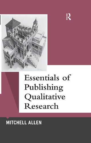 Essentials Of Publishing Qualitative Research 1st Edition Mitchell Allen