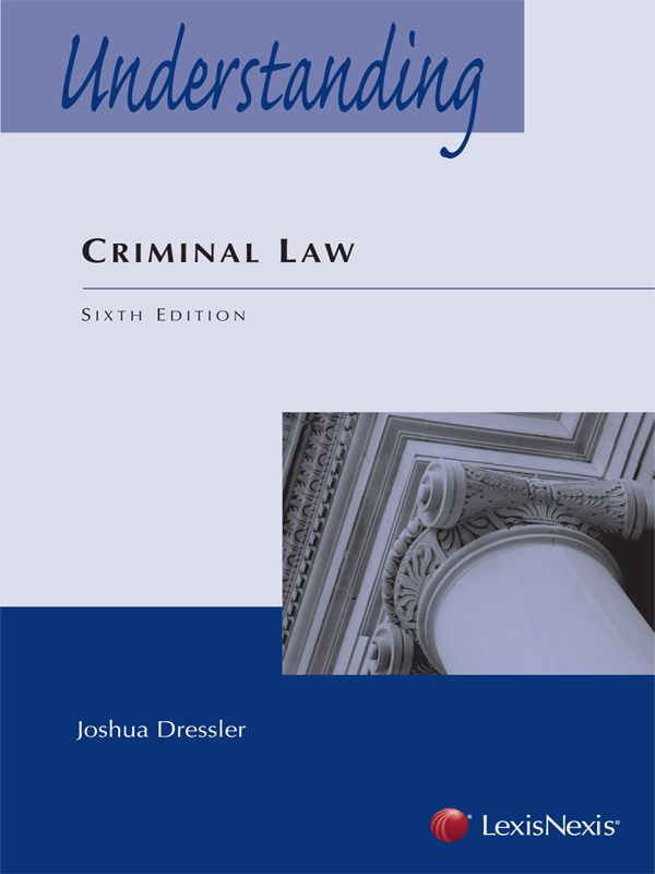 Understanding Criminal Law Joshua Dressler