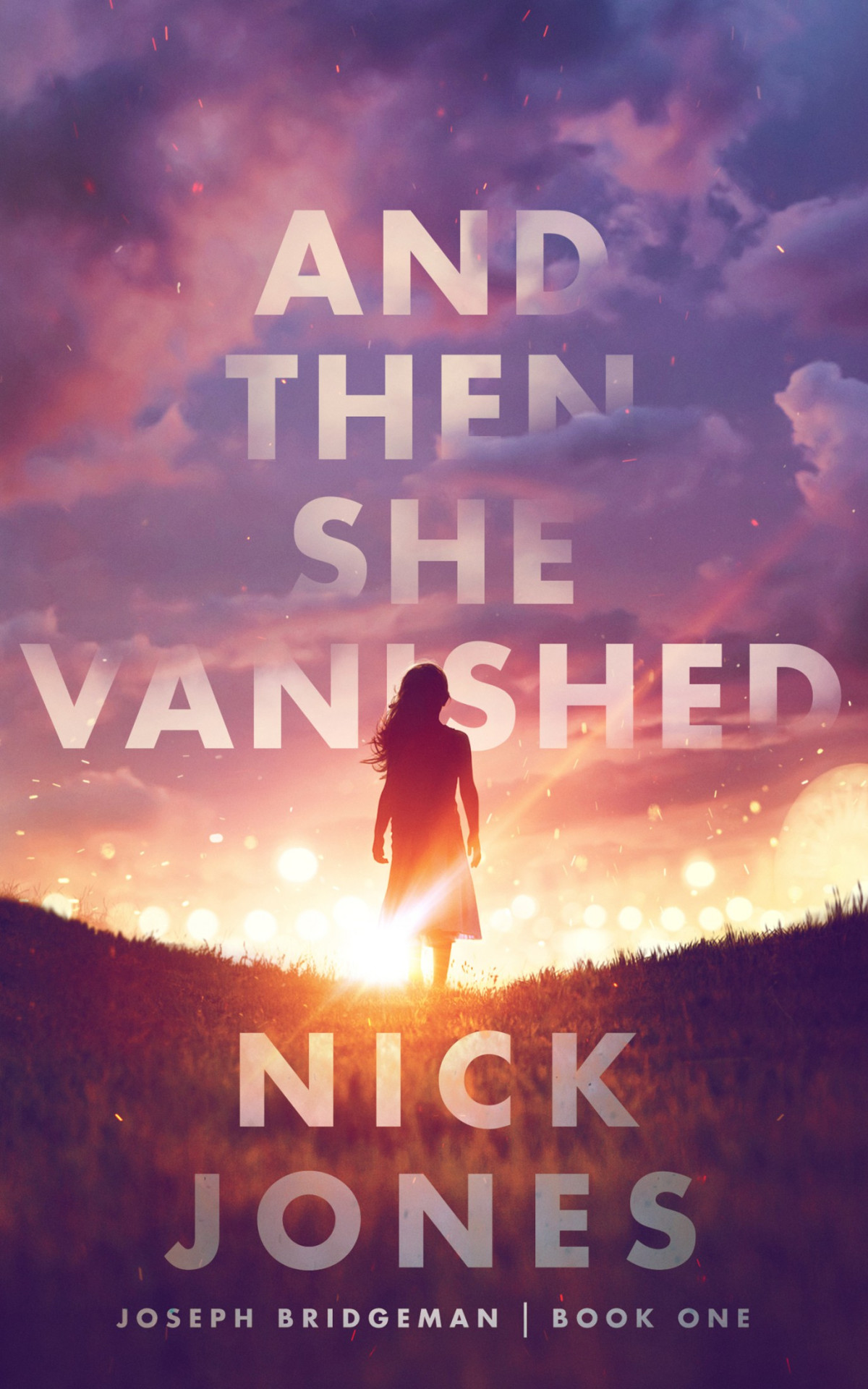 And Then She Vanished Nick Jones