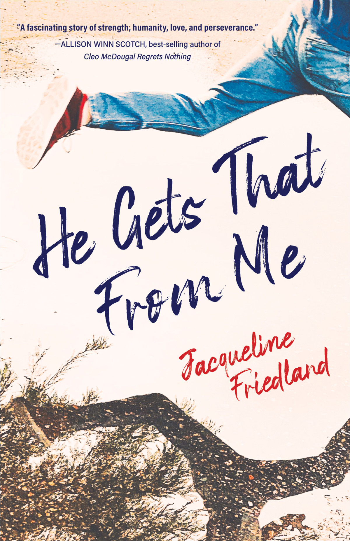 He Gets That From Me Jacqueline Friedland