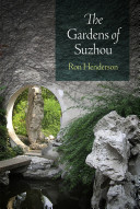 The Gardens Of Suzhou Penn Studies In Landscape Architecture 1st Edition Ron Henderson