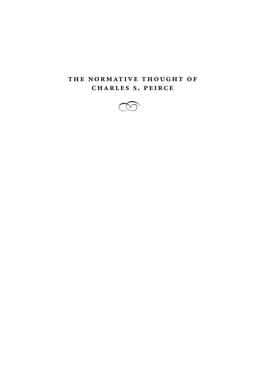 The Normative Thought Of Charles S Peirce Cornelis De Waal