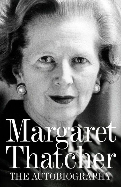 Margaret Thatcher The Autobiography Margaret Thatcher
