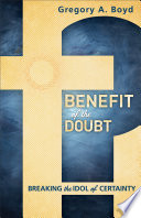 Benefit Of The Doubt Gregory A Boyd