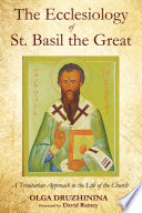 The Ecclesiology Of St Basil The Great Olga Druzhinina