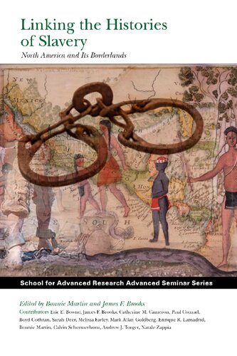 Linking The Histories Of Slavery North America And Its Borderlands Bonnie Martin