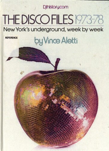 The Disco Files 197378 New Yorks Underground Week By Week Vince Aletti