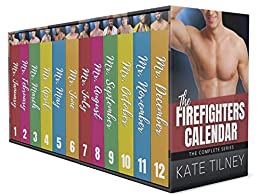 The Firefighters Calendar The Complete Series The Firefighters Calendar 112 1st Edition Kate Tilney