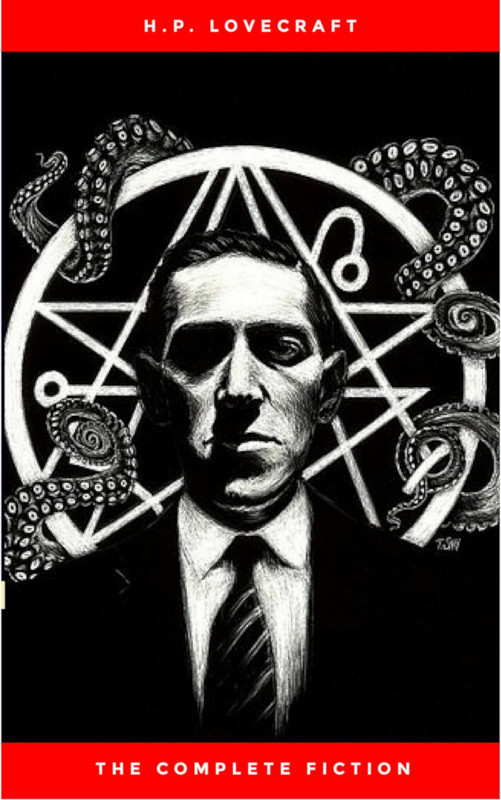 The Complete Fiction Of Hp Lovecraft Hp Lovecraft