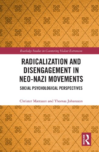 Radicalization And Disengagement In Neonazi Movements Social Psychology Perspective Christer Mattsson Thomas Johansson