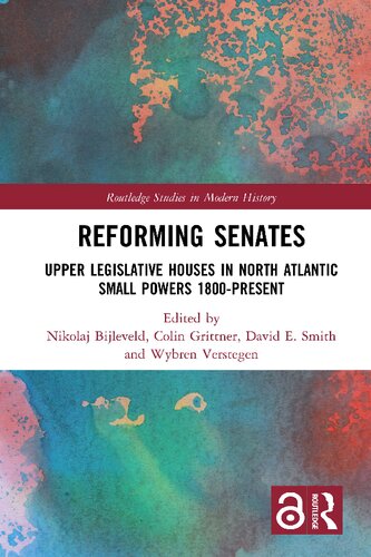 Reforming Senates Upper Legislative Houses In North Atlantic Small Powers 1800present Nikolaj Bijleveld Colin Grittner David E Smith Wybren Verstegen