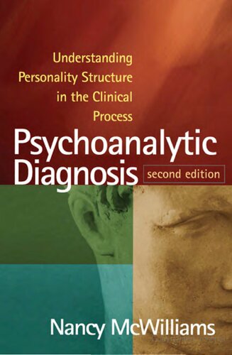 Psychoanalytic Diagnosis Second Edition Understanding Personality Structure In The Clinical Process 2nd Edition Nancy Mcwilliams