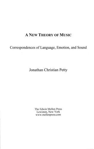 A New Theory Of Music Correspondences Of Language Emotion And Sound 1st Edition Jonathan Christian Petty