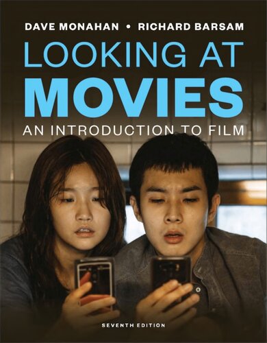 Looking At Movies An Introduction To Film 7th Edition Dave Monahan