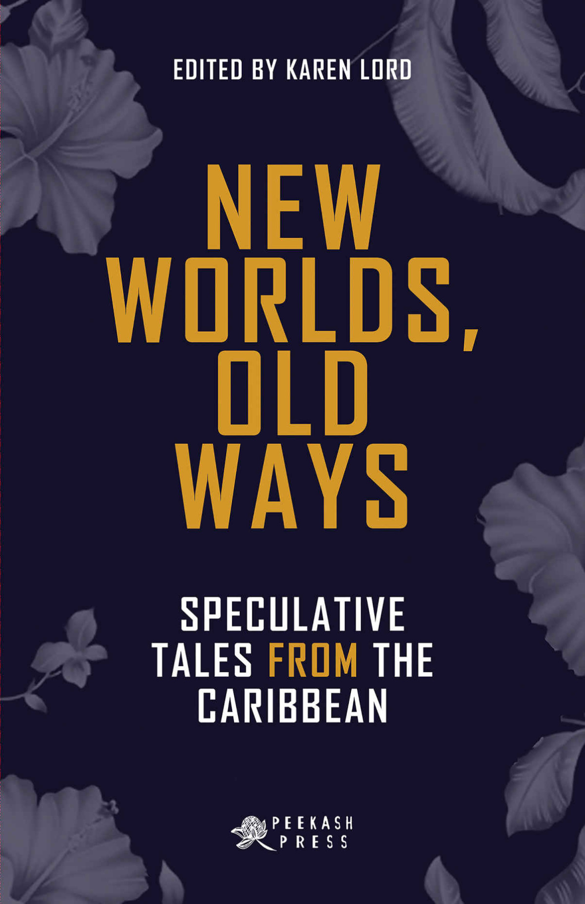 New Worlds Old Ways Peekash Press