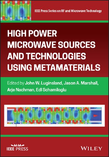 High Power Microwave Sources And Technologies Using Metamaterials 1st Edition John W Luginsland Editor