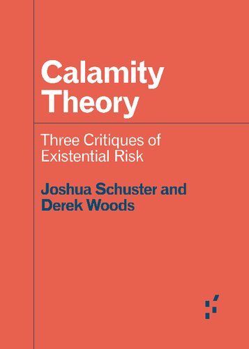 Calamity Theory Joshua Schuster Derek Woods