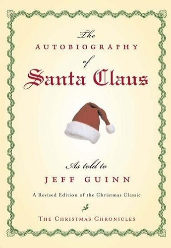 The Autobiography Of Santa Claus Jeff Guinn