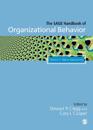 The Sage Handbook Of Organizational Behavior Volume 2 Macro Approaches Stewart R Clegg Editor