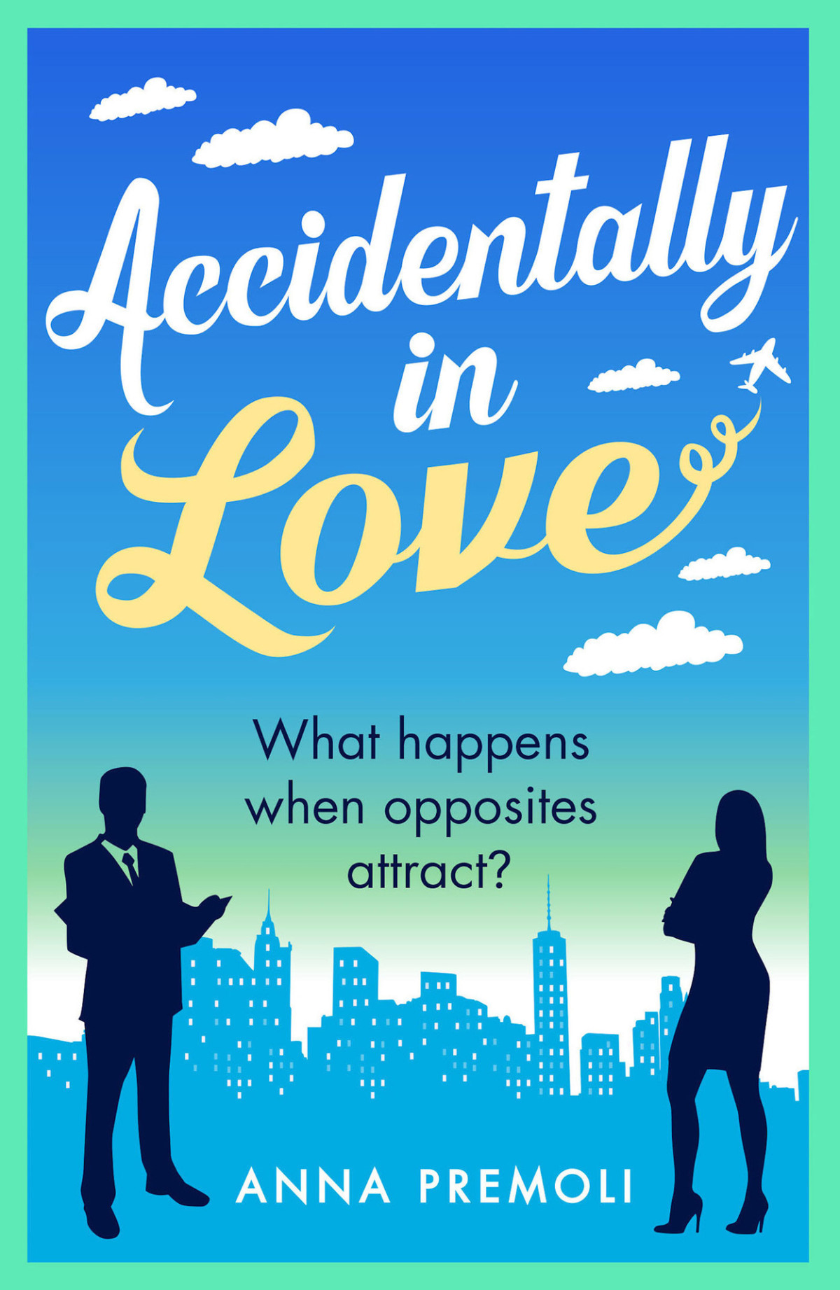 Accidentally In Love Anna Premoli