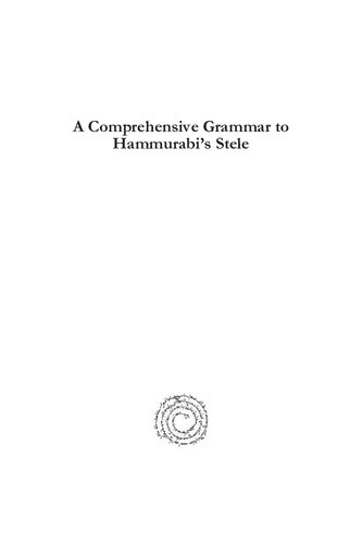 A Comprehensive Grammar To Hammurabis Stele M E J Richardson