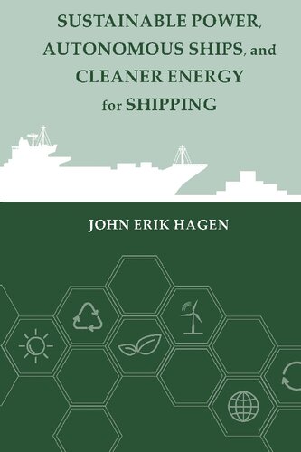 Sustainable Power Autonomous Ships And Cleaner Energy For Shipping John Erik Hagen