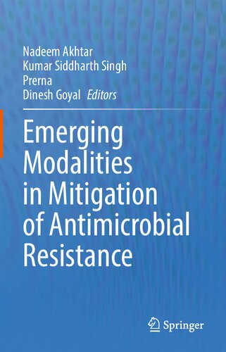 Emerging Modalities In Mitigation Of Antimicrobial Resistance Nadeem Akhtar