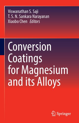 Conversion Coatings For Magnesium And Its Alloys Viswanathan S Saji
