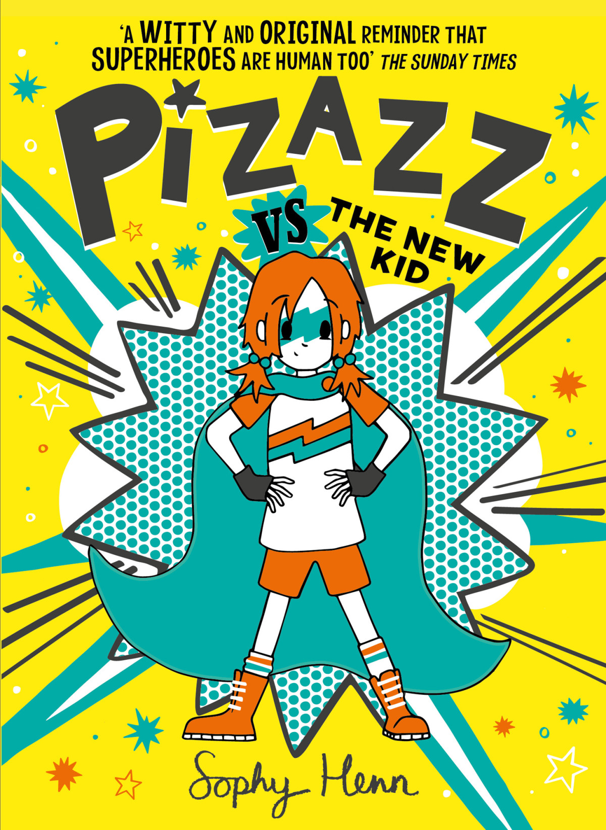 Pizazz Vs The New Kid Sophy Henn