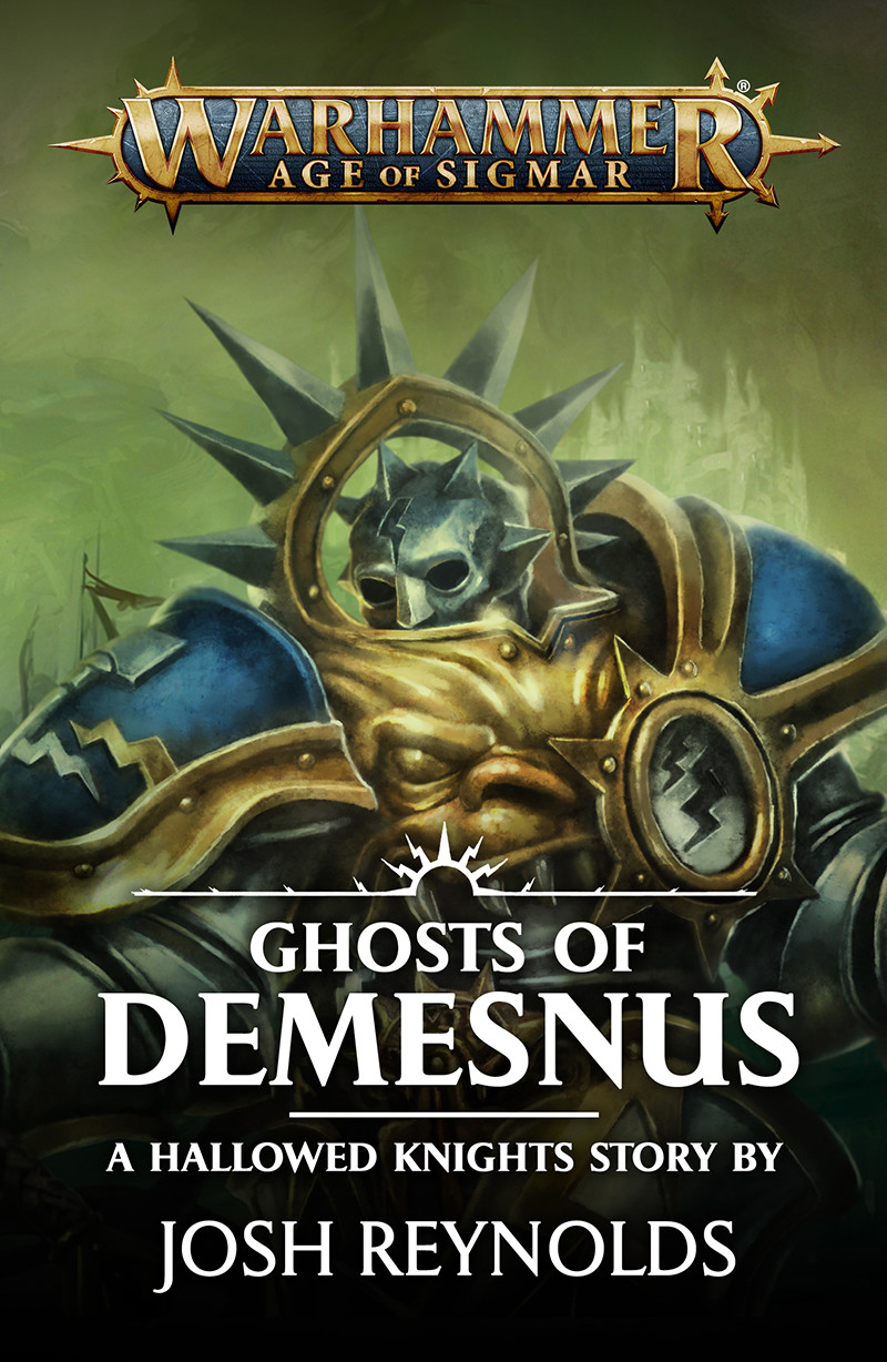 Hallowed Knights Ghosts Of Demesnus Warhammer Fantasy Josh Reynolds