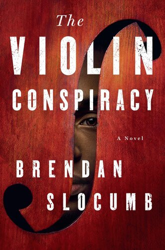The Violin Conspiracy A Novel Brendan Slocumb