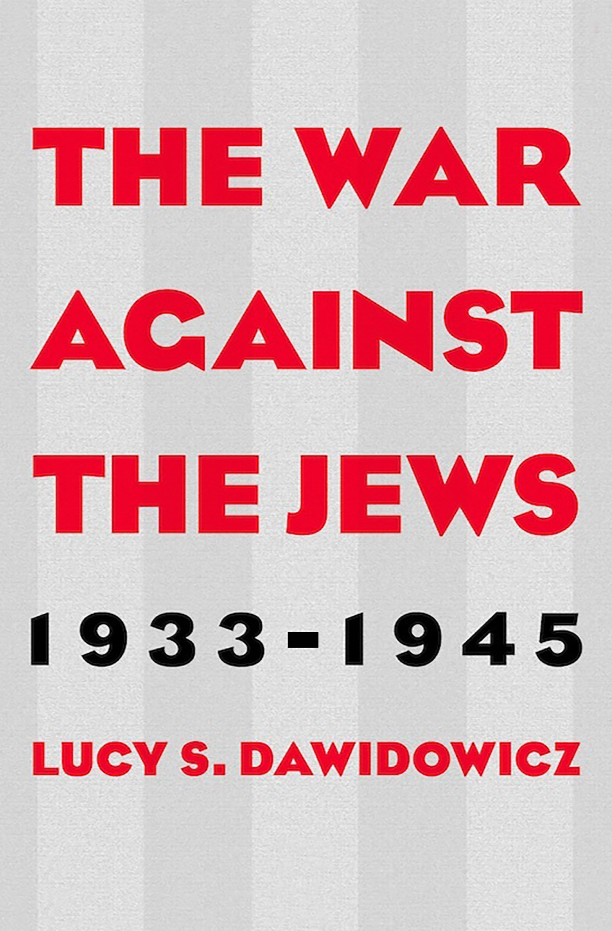 The War Against The Jews Lucy S Dawidowicz