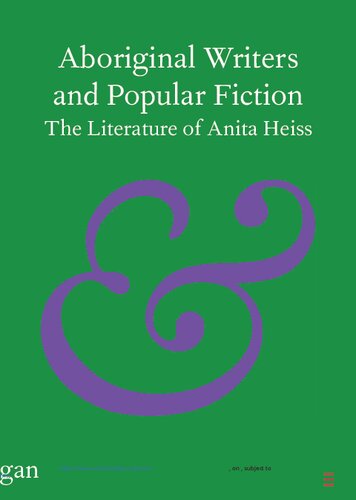 Aboriginal Writers And Popular Fiction The Literature Of Anita Heiss Fiannuala Morgan