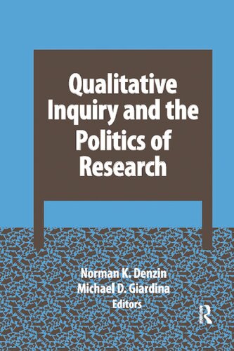 Qualitative Inquiry And The Politics Of Research Norman K Denzin