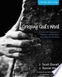 Grasping Gods Word A Handson Approach To Reading Interpreting And Applying The Bible 3rd Edition Duvall