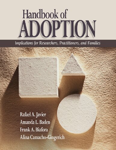 Handbook Of Adoption Implications For Researchers Practitioners And Families 1st Edition Rafael Art Javier Ed