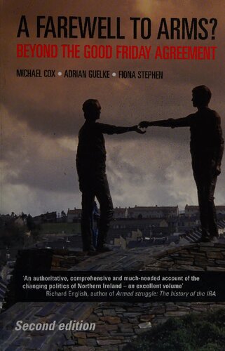 A Farewell To Arms Beyond The Good Friday Agreement 2rev Ed Michael Cox