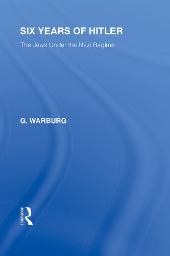 Six Years Of Hitler The Jews Under The Nazi Regime G Warburg