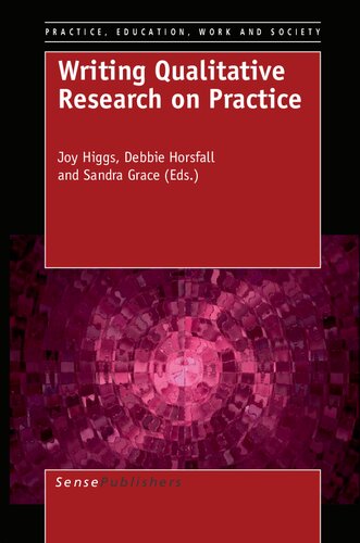 Writing Qualitative Research On Practice 1st Edition Joy Higgs