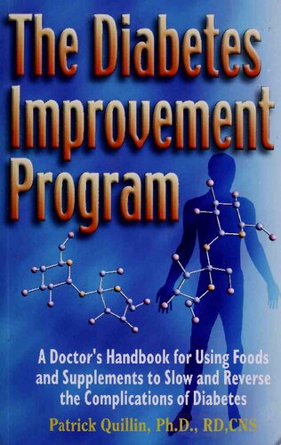 The Diabetes Improvement Program The Ultimate Handbook For Using Foods Supplements To Slow And Reverse The Complications Of Diabetes Later Printing Patrick Quillin