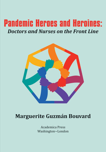 Pandemic Heroes And Heroines Doctors And Nurses On The Front Line 1st Edition Marguerite Guzmn Bouvard