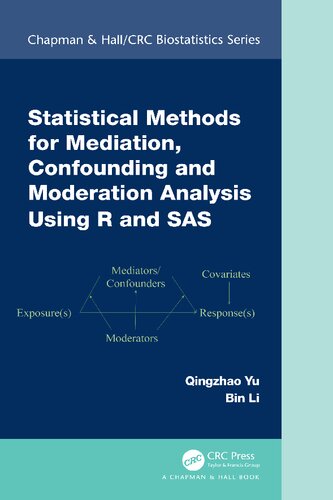 Statistical Methods For Mediation Confounding And Moderation Analysis Using R And Sas Qingzhao Yu