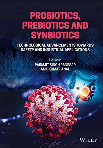 Probiotics Prebiotics And Synbiotics Technological Advancements Towards Safety And Industrial Applications Parmjit Singh Panesar