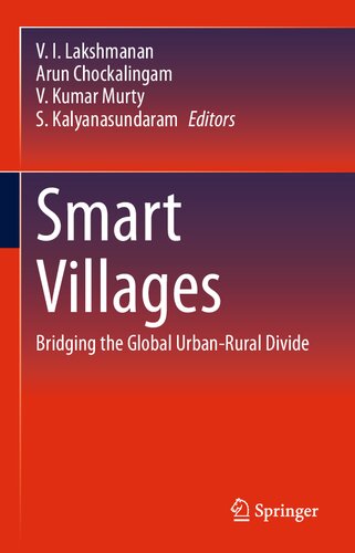 Smart Villages Bridging The Global Urbanrural Divide 1st Edition V I Lakshmanan Editor