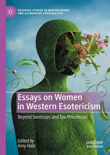 Essays On Women In Western Esotericism Beyond Seeresses And Sea Priestesses 1st Edition Amy Hale Editor