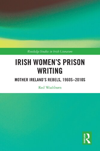 Irish Womens Prison Writing Mother Irelands Rebels 1960s2010s Red Washburn