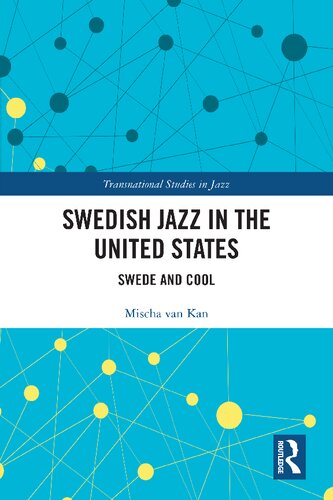 Swedish Jazz In The United States Swede And Cool 1st Edition Mischa Van Kan